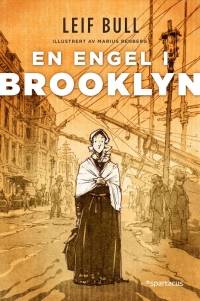 Bokomslag til "En engel i Brooklyn. Fortellingen om Elizabeth Fedde" av Leif Bull og Marius Renberg.  2020. Spartacus